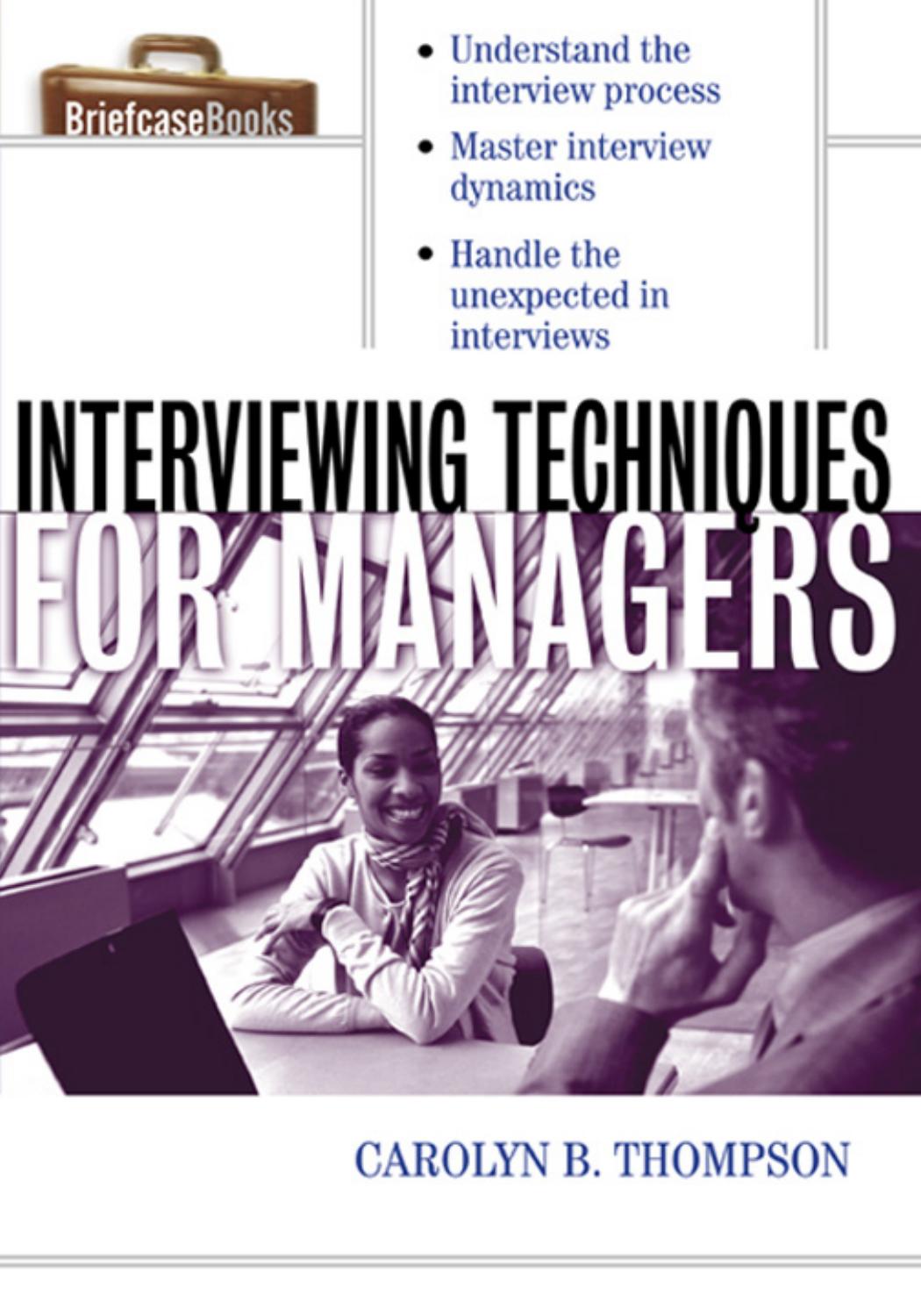 Interviewing Techniques for Managers by Thompson Carolyn B