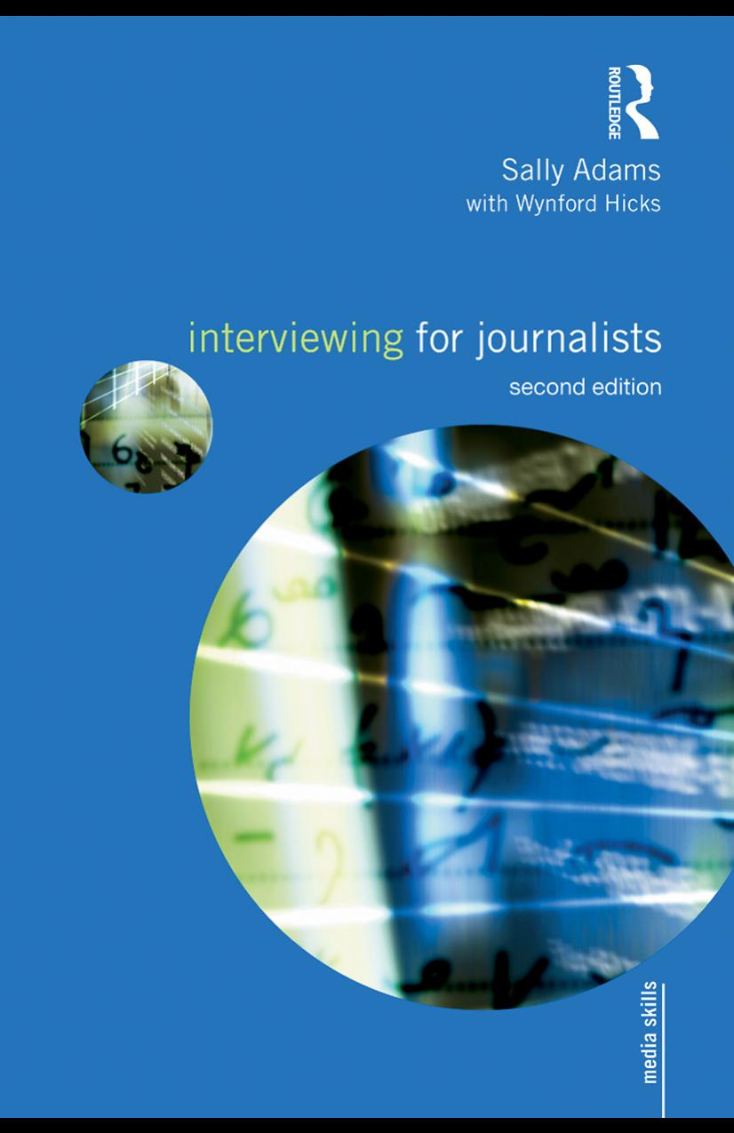 Interviewing for Journalists by Sally Adams & Wynford Hicks