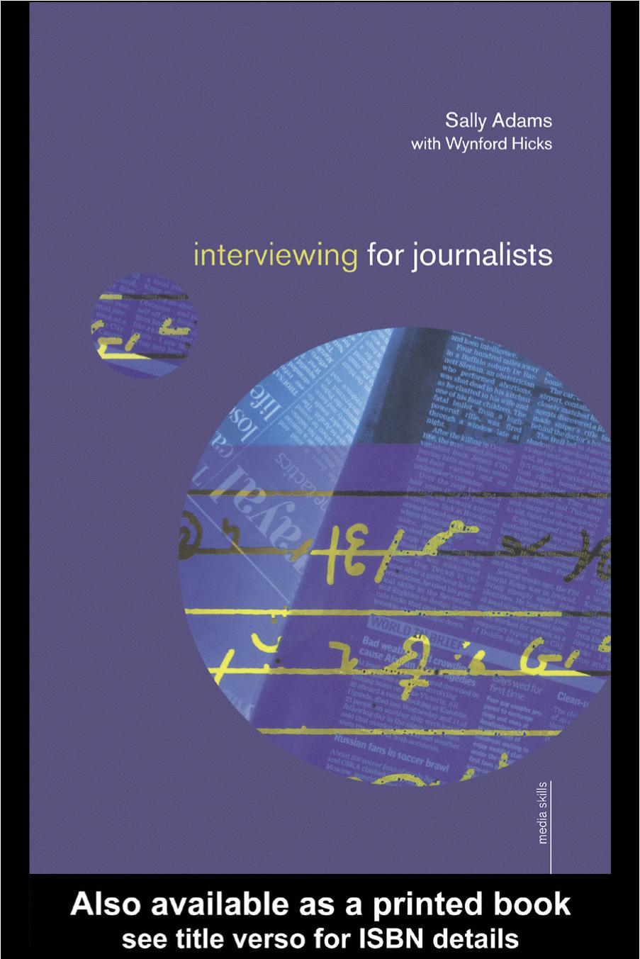 Interviewing for Journalists by Sally Adams Wynford Hicks