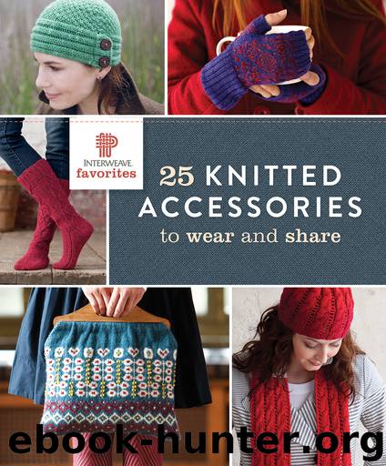Interweave Favorites--25 Knitted Accessories to Wear and Share by Interweave