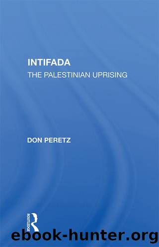 Intifada: The Palestinian Uprising by Donald Peretz