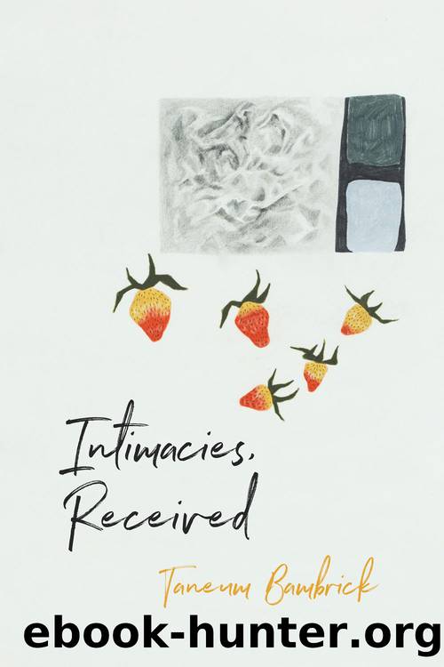 Intimacies, Received by Taneum Bambrick