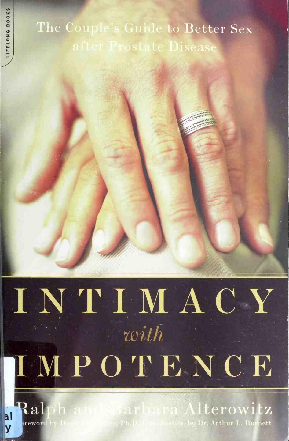 Intimacy With Impotence: The Coupleâs Guide To Better Sex After Prostate Disease by Ralph Alterowitz; Barbara Alterowitz