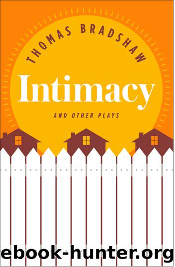 Intimacy and Other Plays by Bradshaw Thomas;