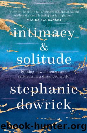 Intimacy and Solitude by Stephanie Dowrick