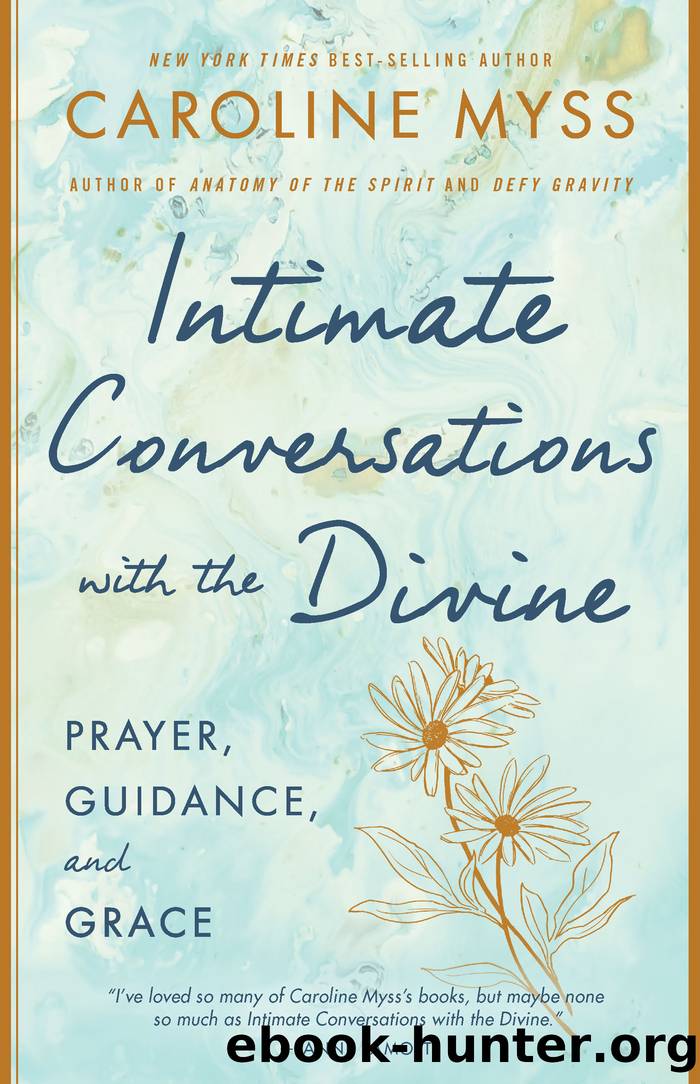 Intimate Conversations with the Divine by Caroline Myss