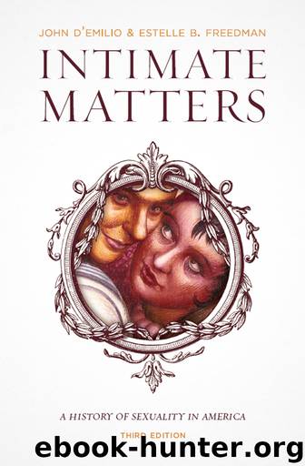Intimate Matters: A History of Sexuality in America by John D'Emilio & Estelle B. Freedman