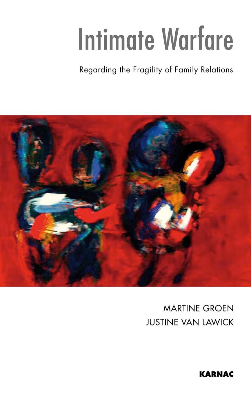 Intimate Warfare: Regarding the Fragility of Family Relations (repost) by Martine Groen and Justine van Lawick