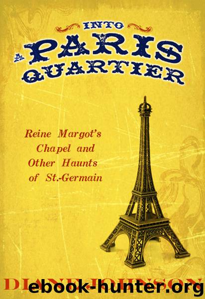 Into A Paris Quartier by Diane Johnson