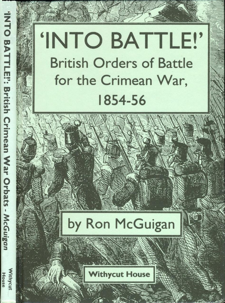 Into Battle!: British Orders of Battle for the Crimean War, 1854-56 by Ron McGuigan