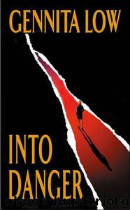 Into Danger by Gennita Low
