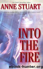 Into The Fire by Stuart Anne