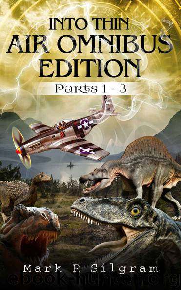 Into Thin Air: Omnibus Edition Parts 1 - 3 by Mark R Silgram