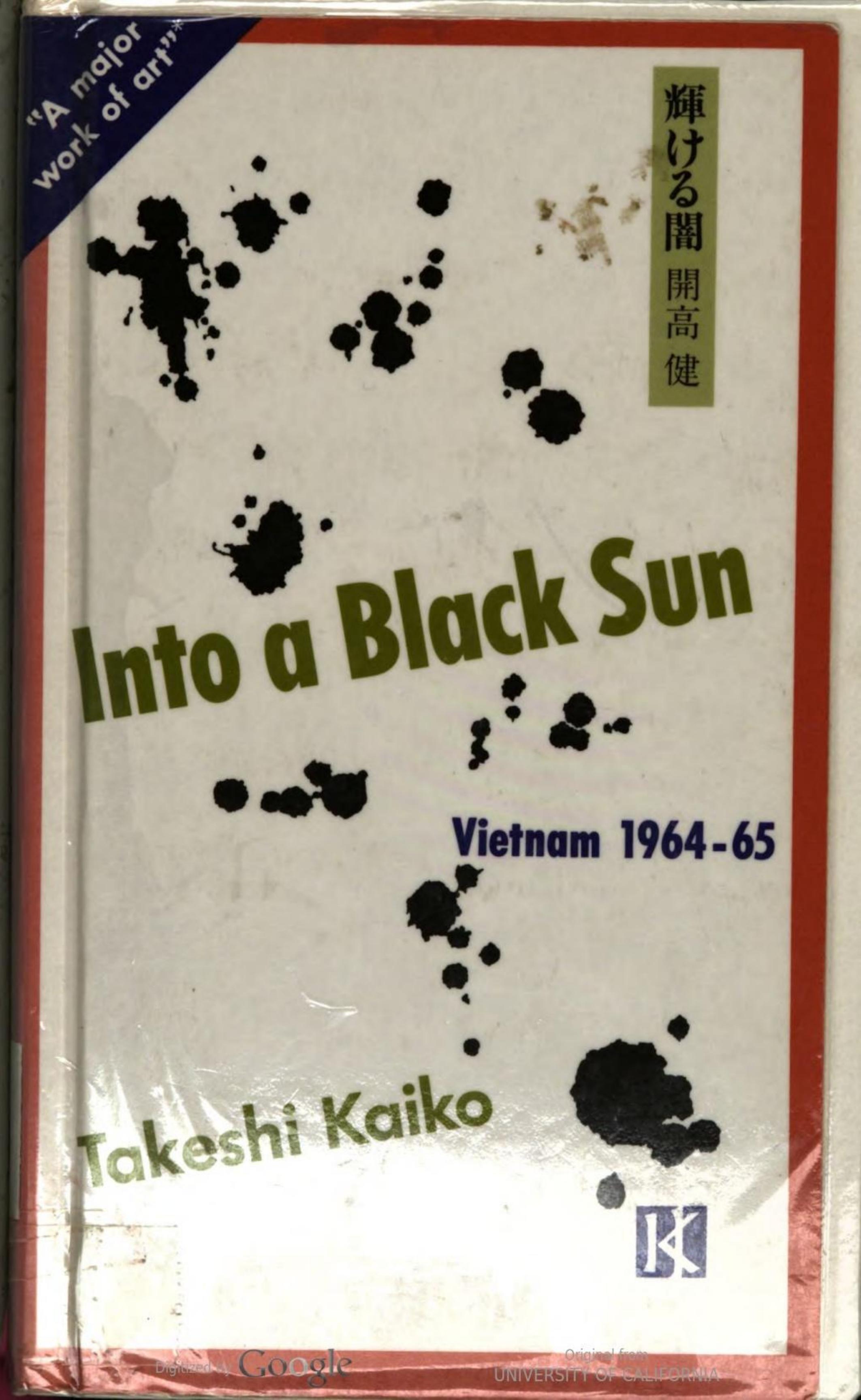 Into a black sun : Vietnam 1964-65 by Takeshi Kaiko; Cecilia Segawa Seigle