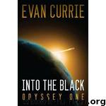 Into the Black: Odyssey One by Evan Currie