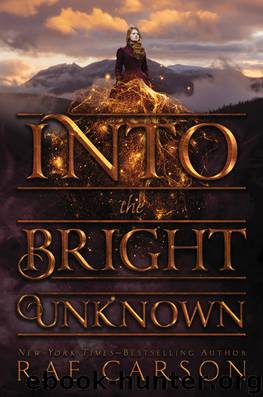 Into the Bright Unknown by Rae Carson