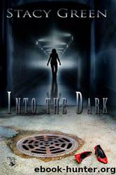 Into the Dark by Green Stacy