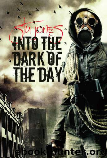 Into the Dark of the Day (Action of Purpose, 2) by Jones Stu