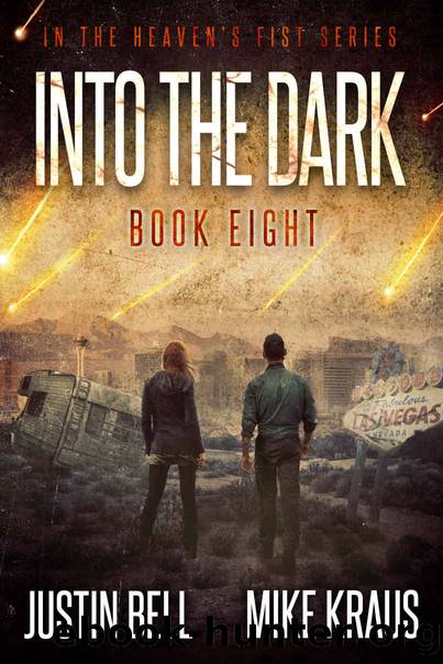 Into the Dark_Book 8 in the Thrilling Post-Apocalyptic Survival Series by Justin Bell & Mike Kraus