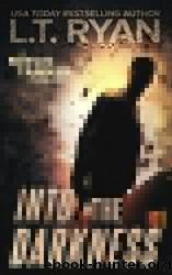 Into the Darkness by Ryan L. T