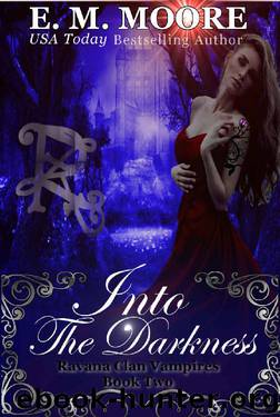 Into the Darkness: Reverse Harem (Ravana Clan Vampires Book 2) by E. M. Moore