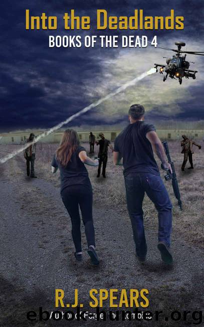 Into the Dealands_A Zombie Apocalypse Novel by R. J. Spears