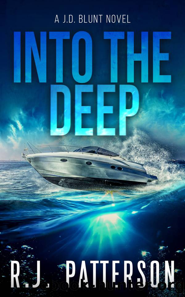 Into the Deep (A J.D. Blunt Thriller Book 1) by R.J. Patterson