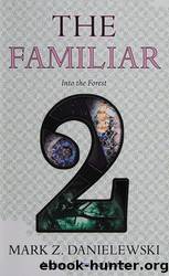 Into the Forest by Danielewski Mark Z