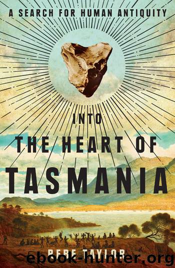 Into the Heart of Tasmania by Rebe Taylor