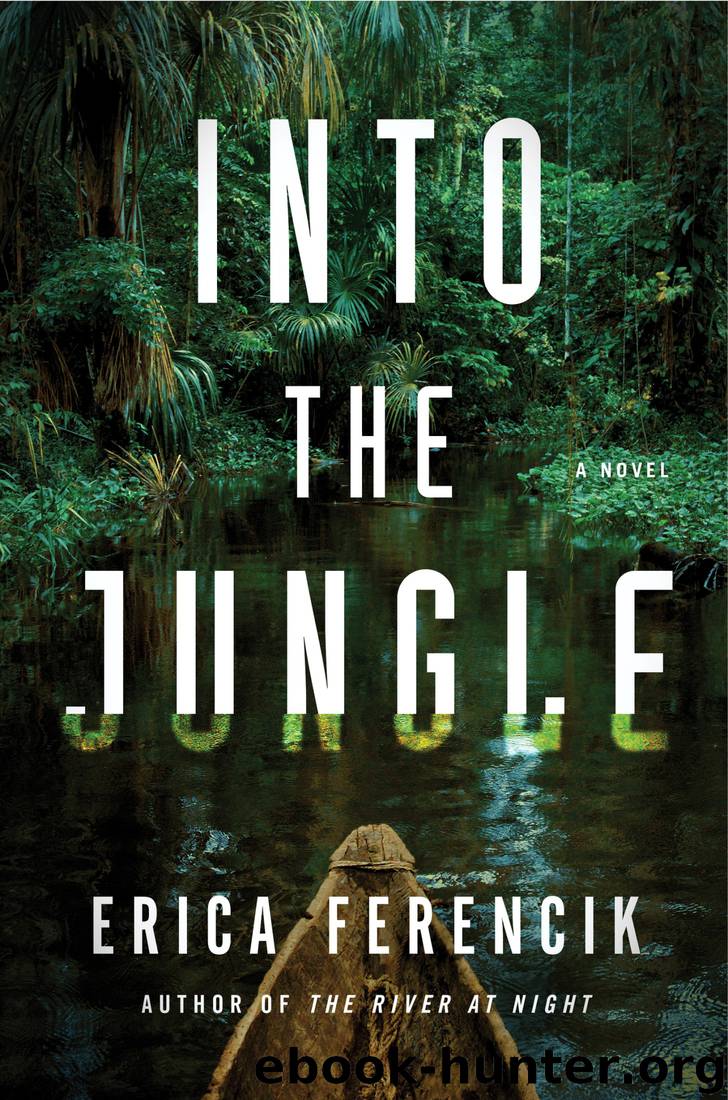 Into the Jungle (ARC) by Erica Ferencik
