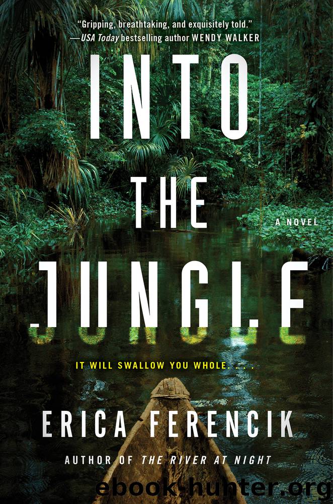 Into the Jungle by Erica Ferencik