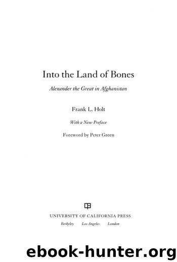 Into the Land of Bones by Holt Frank L.; Green Peter;