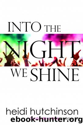 Into the Night We Shine by Heidi Hutchinson