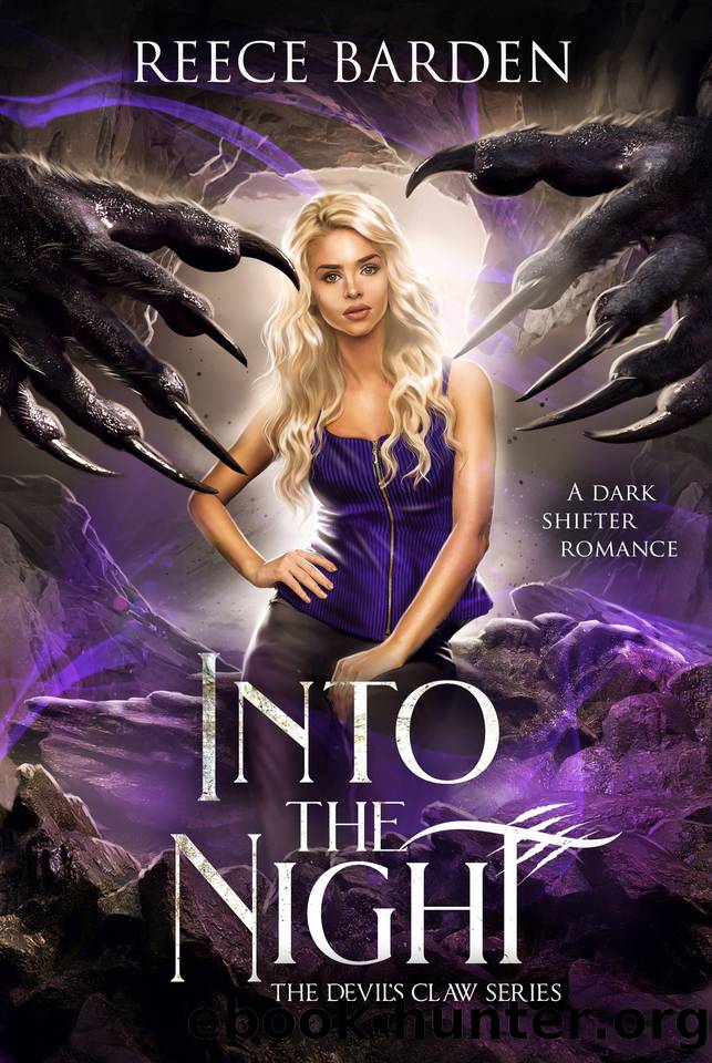 Into the Night: A Dark Shifter Romance (The Devil's Claw Book 2) by Reece Barden