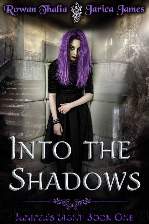 Into the Shadows by Rowan Thalia & Jarica James