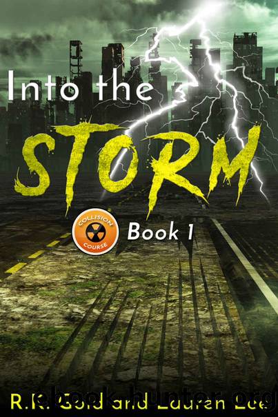 Into the Storm_Post Apocalyptic Fiction by R. K. Gold & Laurèn Lee