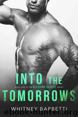 Into the Tomorrows (Bleeding Hearts Book 1) by Whitney Barbetti