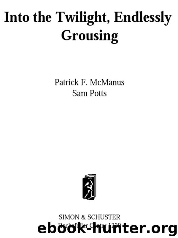 Into the Twilight, Endlessly Grousing by Patrick F. McManus