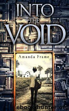 Into the Void by Amanda Frame