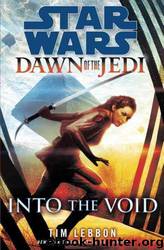 Into the Void: Star Wars (Dawn of the Jedi) by Tim Lebbon