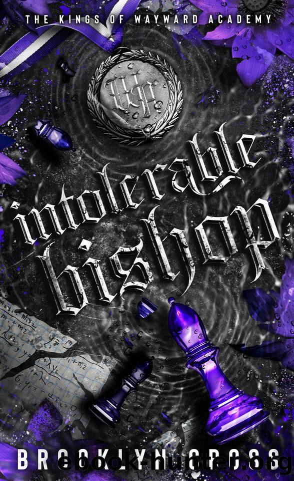 Intolerable Bishop (The Kings of Wayward Academy Book 3) by Brooklyn Cross