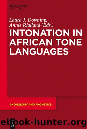 Intonation in African Tone Languages by Laura J. Downing Annie Rialland
