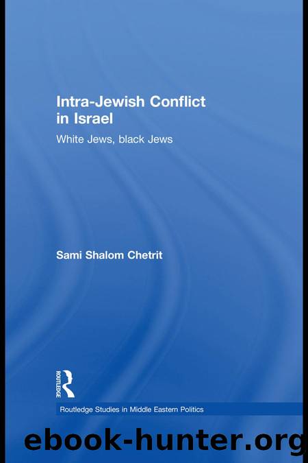 Intra-Jewish Conflict in Israel by Sami Shalom Chetrit