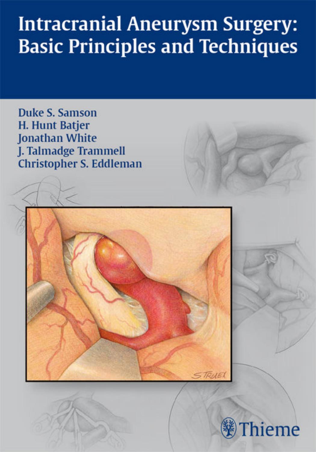 Intracranial Aneurysm Surgery: Basic Principles and Techniques by Duke Samson H. Hunt Batjer Jonathan White Talmadge Trammell Christopher S. Eddleman