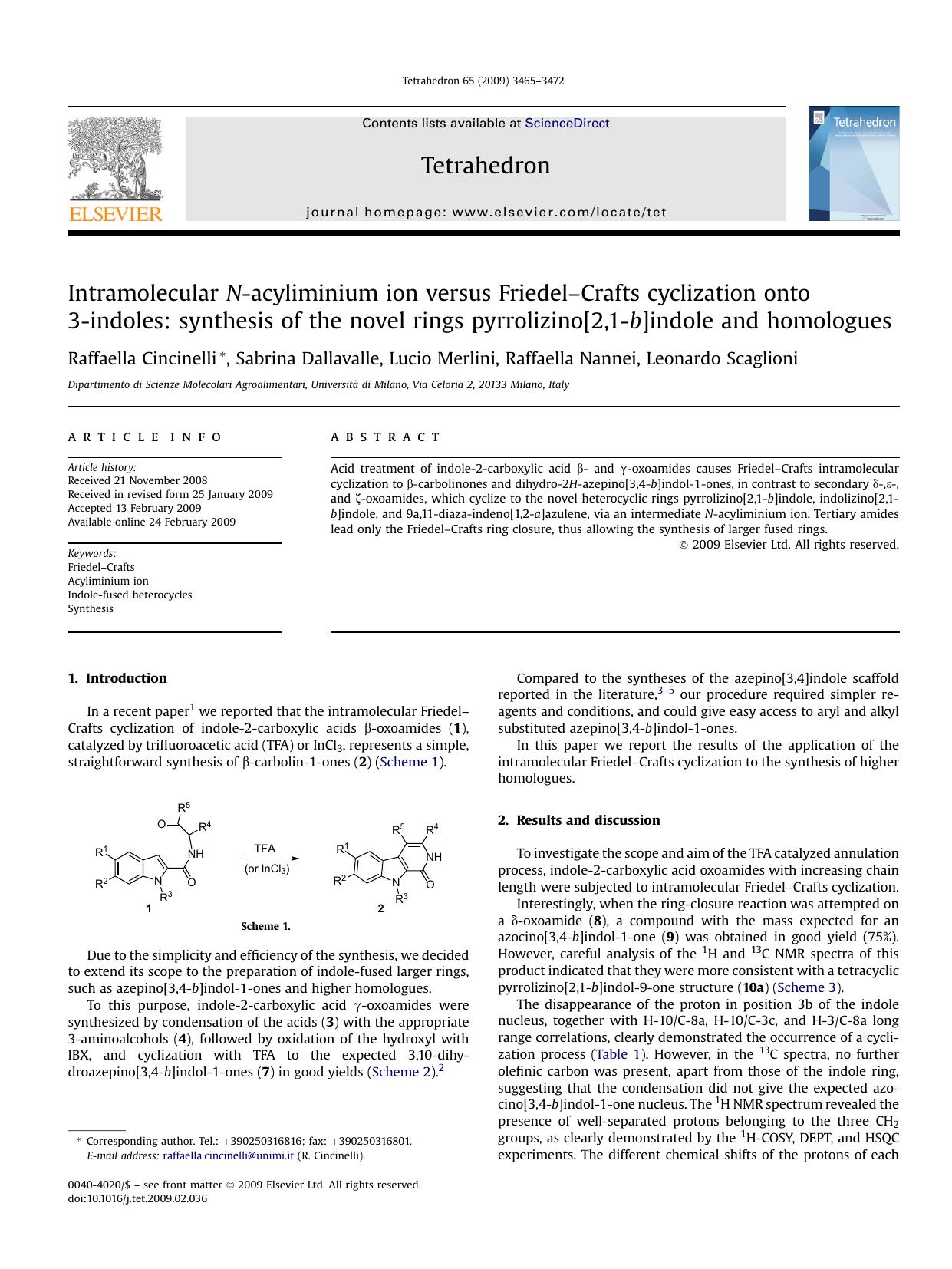 Intramolecular N-acyliminium ion versus Friedel-Crafts cyclization onto 3-indoles: synthesis of the novel rings pyrrolizino[2,1-b]indole and homologues by Raffaella Cincinelli; Sabrina Dallavalle; Lucio Merlini; Raffaella Nannei; Leonardo Scaglioni