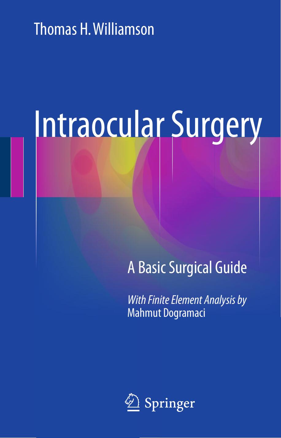Intraocular Surgery: A Basic Surgical Guide by Thomas H Williamson (auth.)