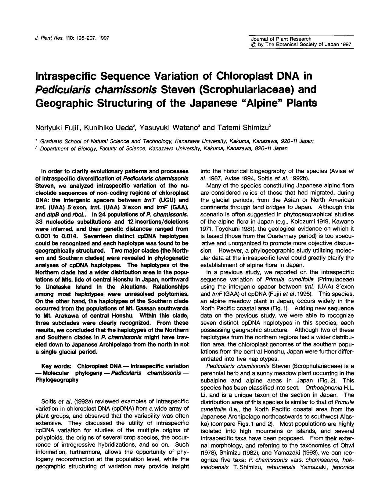 Intraspecific sequence variation of chloroplast DNA in <Emphasis Type="Italic">Pedicularis chamissonis <Emphasis> Steven (Scrophulariaceae) and geographic structuring of the Japane by Unknown