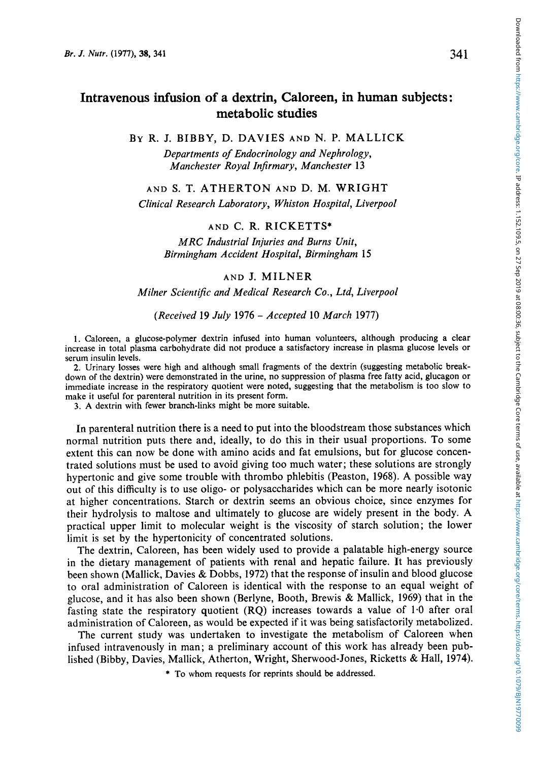 Intravenous infusion of a dextrin, Caloreen, in human subjects: metabolic studies by R. J. Bibby D. Davies N. P. Mallick S. T. Atherton D. M. Wright C. R. Ricketts J. Milner