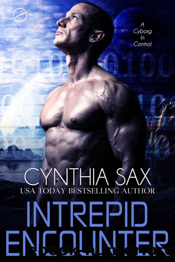 Intrepid Encounter: A SciFi Cyborg Romance (Cyborg Unity Book 5) by Cynthia Sax