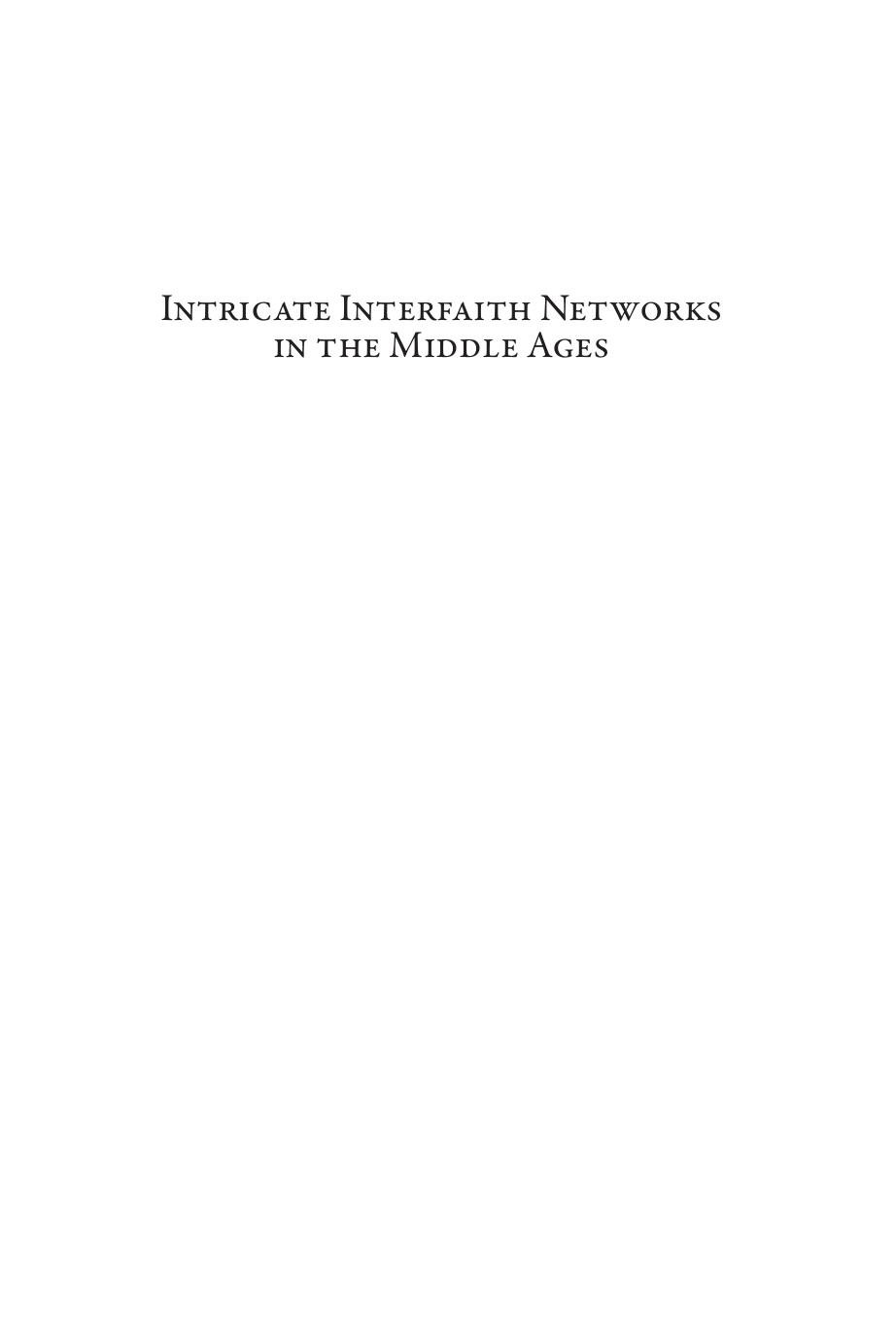 Intricate Interfaith Networks in the Middle Ages: Quotidian Jewish-Christian Contacts by Ephraim Shoham-Steiner